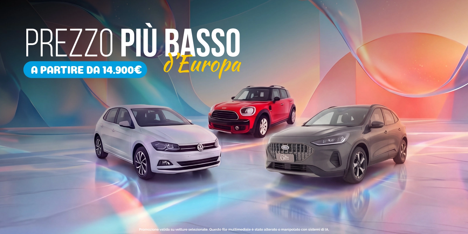 Primo Prezzo d'Europa - a partire da 14.900€