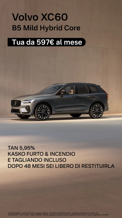 Nuova Volvo XC60 - Tua a partire da 597€/mese