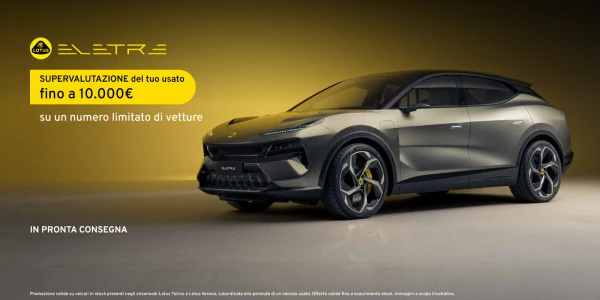 Nuova Lotus Eletre - Fino a 10.000 € di supervalutazione usato